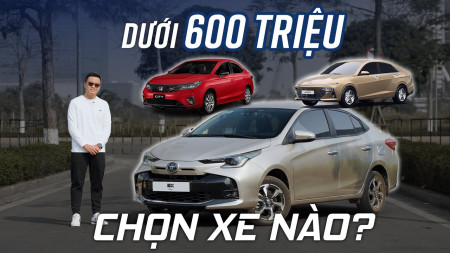 600 triệu chọn Honda City, Toyota Vios hay Hyundai Accent?